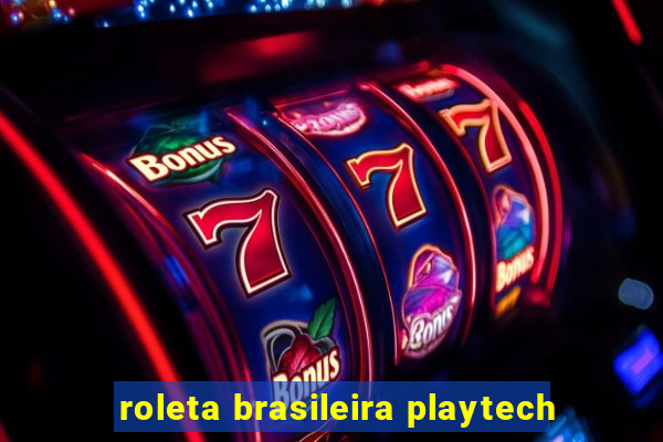 roleta brasileira playtech